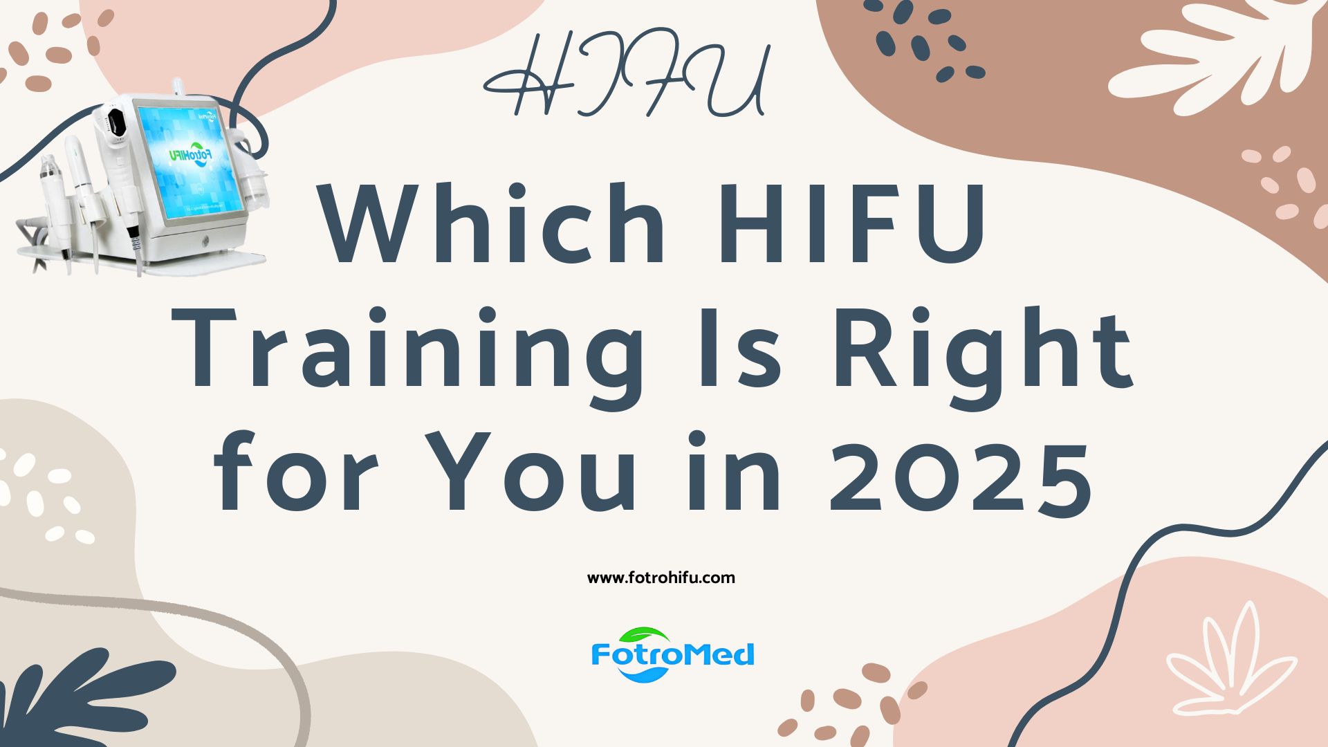 Which HIFU Training Is Right for You in 2025