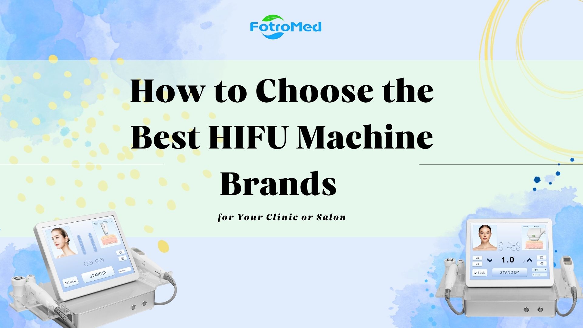How to Choose the Best HIFU Machine Brands for Your Clinic or Salon
