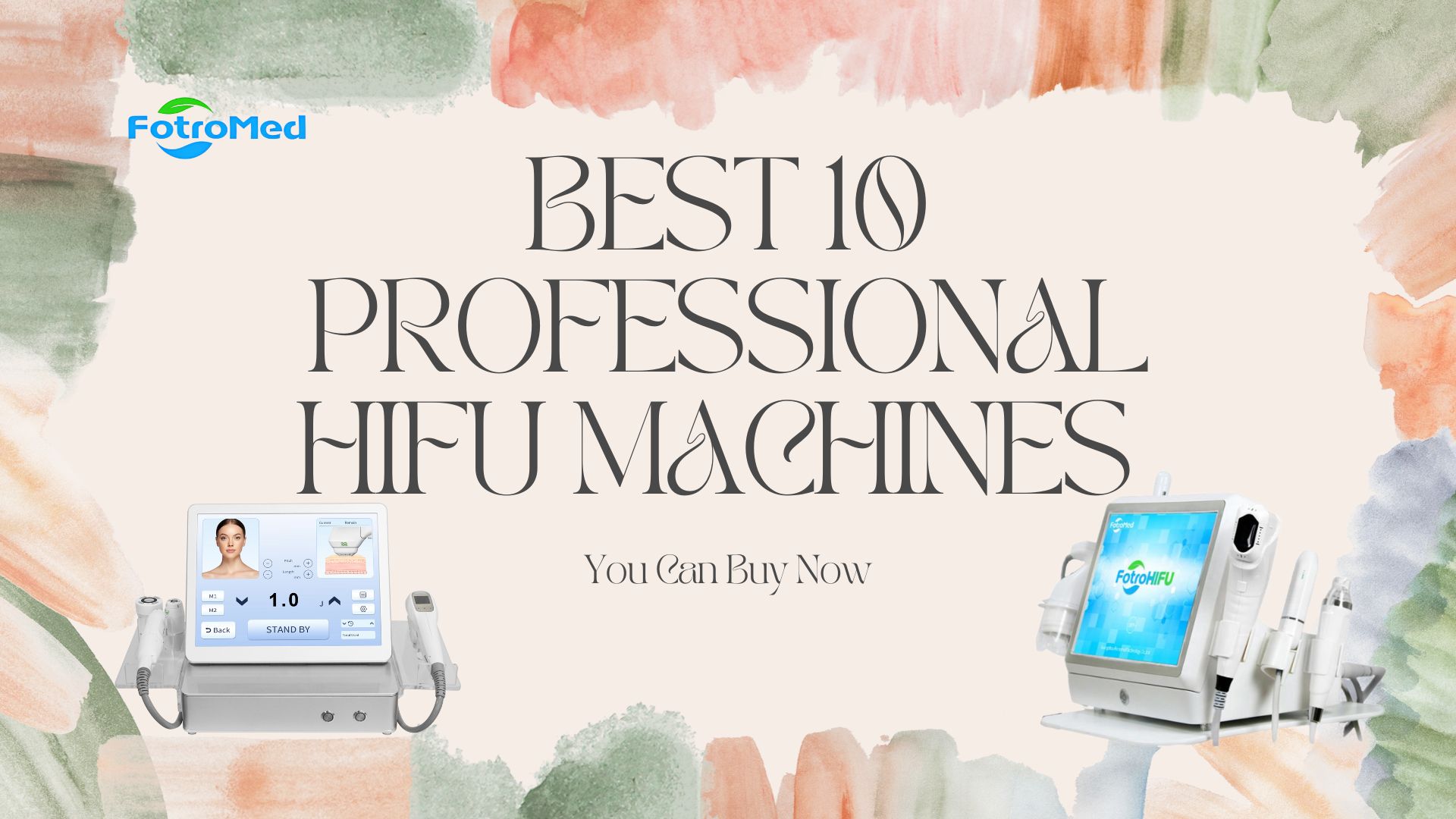 Best 10 Professional HIFU Machines You Can Buy Now