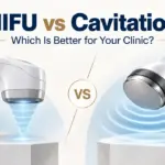 HIFU vs. Aparat cu cavitație: Care este mai bun pentru clinica dumneavoastră?